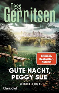 Gute Nacht, Peggy Sue - Tess Gerritsen - E-Book
