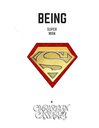 Being Superman - Christian Cassarly - E-Book