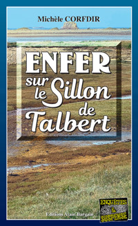 Enfer au Sillon de Talbert - Michèle Corfdir - E-Book