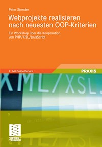 Webprojekte realisieren nach neuesten OOP-Kriterien - Peter Stender - E-Book