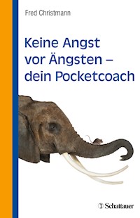 Keine Angst vor Ängsten - dein Pocketcoach - Fred Christmann - E-Book