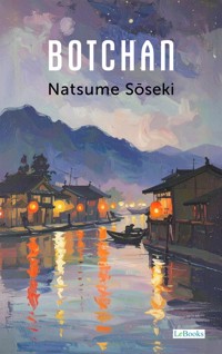 Botchan - Natsume Sōseki - Сосэки Нацумэ - E-Book