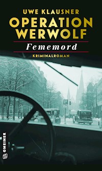 Operation Werwolf - Fememord - Uwe Klausner - E-Book