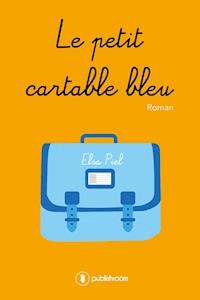 Le petit cartable bleu - Elsa Piel - E-Book