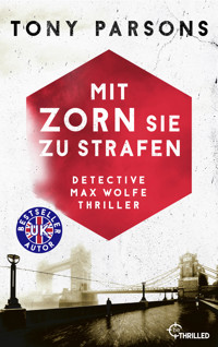 Mit Zorn sie zu strafen - Tony Parsons - E-Book