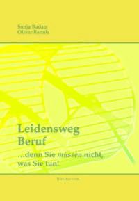 Leidensweg Beruf - Sonja Radatz - E-Book
