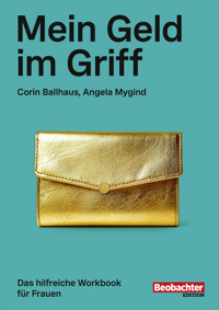 Mein Geld im Griff - Corin Ballhaus - E-Book