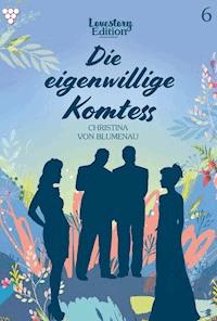 Die eigenwillige Komtess - Christina von Blumenau - E-Book