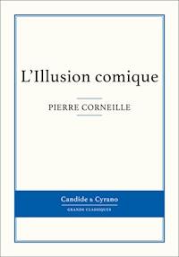 L'Illusion comique - Pierre Corneille - E-Book