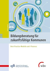 Bildungsberatung für zukunftsfähige Kommunen - Kathrin Ellwart - E-Book