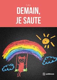 Demain, je saute - Kolka - E-Book