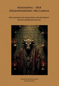 Mahasona –  Der Dämonenkönig Sri Lankas - Wijesinghe Ruwantha Madushanka - E-Book