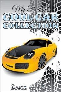 My Daddy's Cool Car Collection - Scott Gordon - E-Book