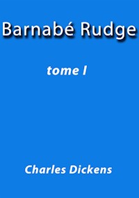 Barnabé Rudge I - Charles Dickens - E-Book