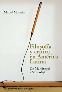 Filosofía y crítica en América Latina - Mabel Moraña - E-Book