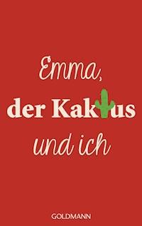 Emma, der Kaktus und ich - Christopher Lück - E-Book