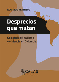 Desprecios que matan - Eduardo Restrepo - kostenlos E-Book