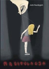 Manipulacja - Julia Buzdygan - E-Book