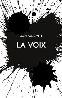 La voix - Laurence Smits - E-Book