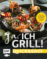 Ja, ich grill! – Quick and easy - Guido Schmelich - E-Book