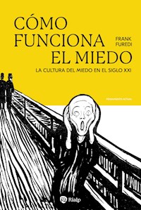 Cómo funciona el miedo - Frank Furedi - E-Book