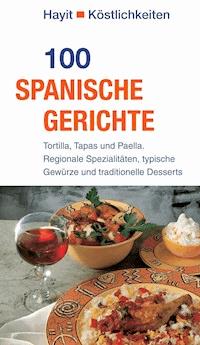 100 spanische Gerichte - Ute Theuer - E-Book