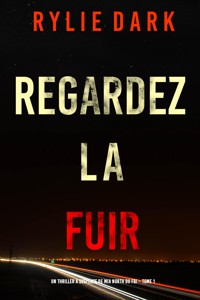 Regardez-la fuir (Un thriller à suspense de Mia North du FBI – Tome 1) - Rylie Dark - kostenlos E-Book