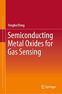 Semiconducting Metal Oxides for Gas Sensing - Yonghui Deng - E-Book