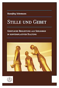 Stille und Gebet - Hansjörg Schemann - E-Book