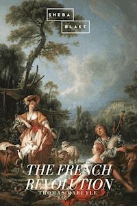 The French Revolution - Thomas Carlyle - E-Book