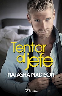 Tentar al jefe - Natasha Madison - E-Book
