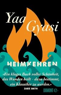 Heimkehren - Yaa Gyasi - E-Book