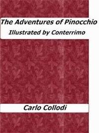 The Adventures of Pinocchio (Illustrated by Conterrimo) - Carlo Collodi - E-Book