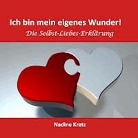 Ich bin mein eigenes Wunder! - Nadine Kretz - E-Book