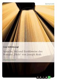 Sprache, Stil und Erzählweise des Romans „Hiob“ von Joseph Roth - Lisa Schlönvogt - E-Book