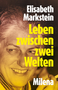 Leben zwischen zwei Welten - Elisabeth Markstein - E-Book