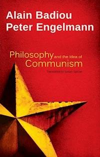 Philosophy and the Idea of Communism - Alain Badiou - E-Book