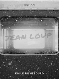 Jean Loup - Émile Richebourg - E-Book