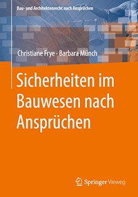 Sicherheiten im Bauwesen nach Ansprüchen - Christiane Frye - E-Book
