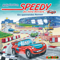 Ein Spannendes Rennen - Speedy, das kleine Rennauto 1 - Nadja Fendrich - Hörbuch
