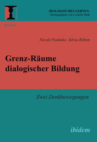 Grenz-Räume dialogischer Bildung - Nicole Pankoke - E-Book