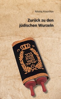 Zurück zu den jüdischen Wurzeln - Nikolaj Krasnikov - E-Book