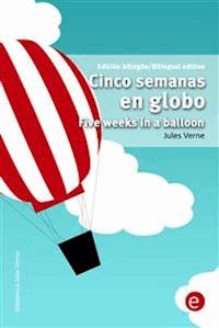 Cinco semanas en globo/Five weeks in a balloon - Jules Verne. - E-Book