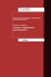»Grauer Kapitalmarkt« und Strafrecht - Michael H. Hagemann - E-Book