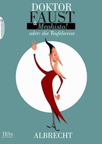 Doktor Faust & Mephisto - Albrecht Behmel - E-Book