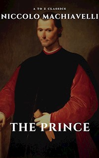 The Prince - Niccolò Machiavelli - E-Book