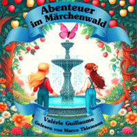 Abenteuer im Märchenwald - Valérie Guillaume - Hörbuch