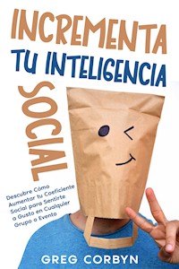 Incrementa tu Inteligencia Social - Greg Corbyn - E-Book