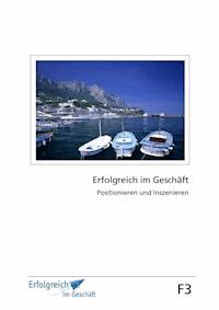 Modul F3: Positionieren und Inszenieren - Martina Caspary - E-Book
