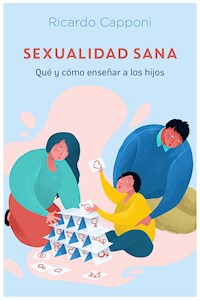 Sexualidad sana - Ricardo Capponi - E-Book